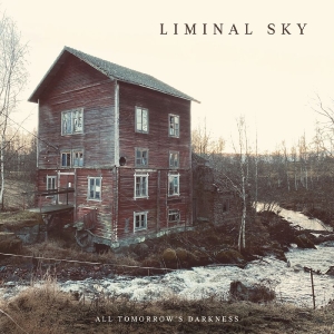 Liminal Sky - All Tomorrow's Darkness in der Gruppe Kommande - alla format bei Bengans Skivbutik AB (5664839)