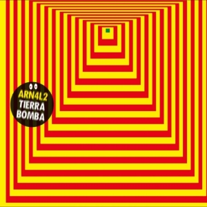 Arn4l2 - Tierra Bomba in der Gruppe VINYL / Nyheter / Pop-Rock bei Bengans Skivbutik AB (5664937)