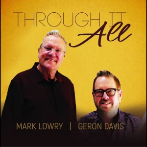 Mark Lowry & Geron Davis - Through It All in der Gruppe Kommande - alla format bei Bengans Skivbutik AB (5664938)