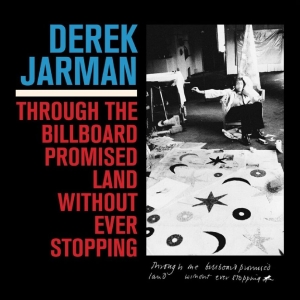 Derek Jarman - Through The Billboard Promised Land in der Gruppe VINYL / Kommande / Pop-Rock bei Bengans Skivbutik AB (5664946)