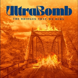 Ultrabomb - The Bridges That We Burn in der Gruppe UNSERE TIPPS / Startsida - CD Nyheter & Kommande bei Bengans Skivbutik AB (5664970)