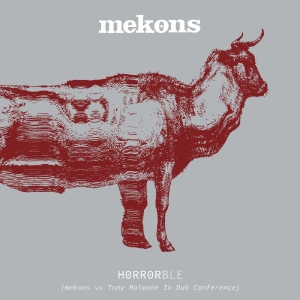 Mekons - Horrorble (Mekons Vs Tony Maimone I in der Gruppe CD / Kommande / Pop-Rock bei Bengans Skivbutik AB (5664980)