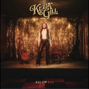 Kezia Gill - All On Red in der Gruppe UNSERE TIPPS / Startsida - CD Nyheter & Kommande bei Bengans Skivbutik AB (5665049)