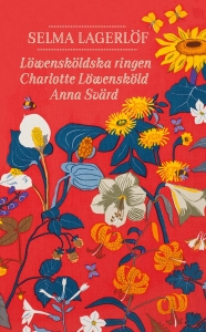 Selma Lagerlöf - Löwensköldska Ringen  Charlotte Löwensköld  Anna Svärd in der Gruppe Taschenbücher bei Bengans Skivbutik AB (5665086)
