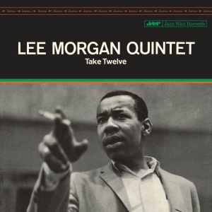Lee Morgan - Take Twelve in der Gruppe UNSERE TIPPS / Freitagsveröffentlichungen / 2026-05-22 bei Bengans Skivbutik AB (5665598)