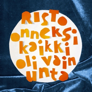 Risto - Onneksi Kaikki Oli Vain Unta in der Gruppe VINYL / Kommande / Pop-Rock bei Bengans Skivbutik AB (5666119)