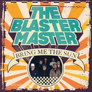 The Blaster Master - Bring Me The Sun in der Gruppe VINYL bei Bengans Skivbutik AB (5666124)