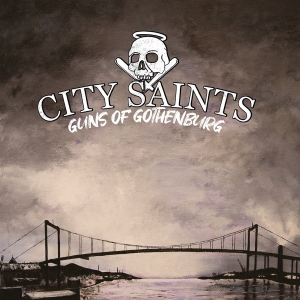 City Saints - Guns Of Gothenburg (Vinyl Lp) in der Gruppe VINYL / Kommande / Pop-Rock bei Bengans Skivbutik AB (5666473)