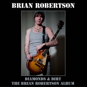 Brian Robertson - Diamonds And Dirt Deluxe in der Gruppe CD / Kommande / Pop-Rock bei Bengans Skivbutik AB (5666488)