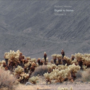 Robert Henke - Signal To Noise - Volume Ii in der Gruppe UNSERE TIPPS / Startsida - CD Nyheter & Kommande bei Bengans Skivbutik AB (5666502)