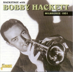 Bobby Hackett - Backstage With Bobby Hackett: Live In Milwaukee, 1951 in der Gruppe CD / Jazz bei Bengans Skivbutik AB (5667201)