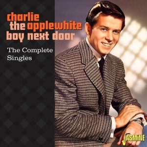 Charlie Applewhite - The Boy Next Door - The Complete Singles in der Gruppe CD bei Bengans Skivbutik AB (5667224)