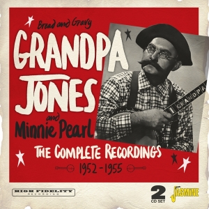 Grandpa Jones - Bread And Gravy - The Complete Recordings 1952-1955 in der Gruppe CD / Country bei Bengans Skivbutik AB (5667332)