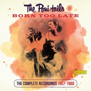 Poni-Tails - Born Too Late in der Gruppe CD bei Bengans Skivbutik AB (5667343)