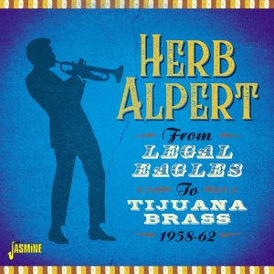 Herb Alpert - From Legal Eagles To Tijuana Brass in der Gruppe CD / Jazz bei Bengans Skivbutik AB (5667346)