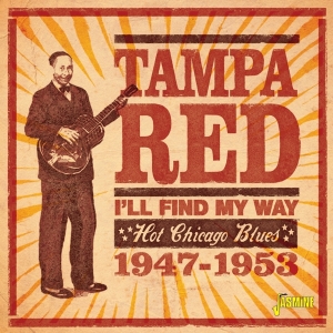 Tampa Red - I'll Find My Way in der Gruppe CD / Blues bei Bengans Skivbutik AB (5667362)