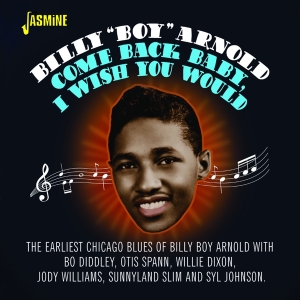 Billy Boy Arnold - Come Back Baby, I Wish You Would in der Gruppe CD / Blues bei Bengans Skivbutik AB (5667375)