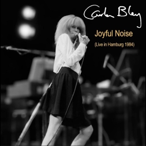 Bley Carla - Joyful Noise (Live In Hamburg 1984) in der Gruppe CD / Kommande / Jazz bei Bengans Skivbutik AB (5667959)