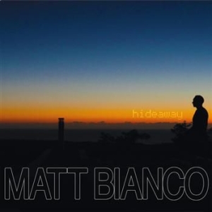 Matt Bianco - Hideaway in der Gruppe CD bei Bengans Skivbutik AB (566796)