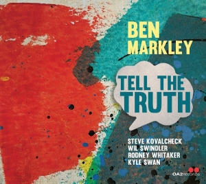 Ben Markley - Tell The Truth in der Gruppe CD / Kommande / Jazz bei Bengans Skivbutik AB (5668189)