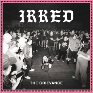 Irked - The Grievance in der Gruppe CD / Pop-Rock bei Bengans Skivbutik AB (5668354)