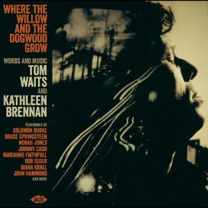 Various Artists - Where The Willow And The Dogwood Gr in der Gruppe CD / Kommande / Pop-Rock bei Bengans Skivbutik AB (5668911)