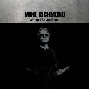 Richmond Mike - Without An Audience in der Gruppe CD / Kommande / Pop-Rock bei Bengans Skivbutik AB (5668921)
