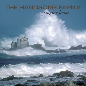 Handsome Family The - Singing Bones in der Gruppe CD / Kommande / Pop-Rock bei Bengans Skivbutik AB (5669086)