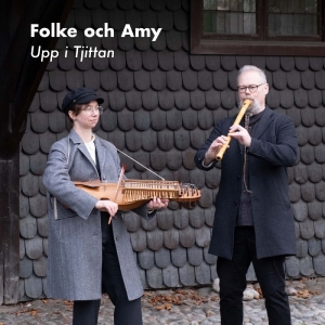 Folke Och Amy - Upp I Tjittan in der Gruppe CD / Kommande / World Music bei Bengans Skivbutik AB (5669107)