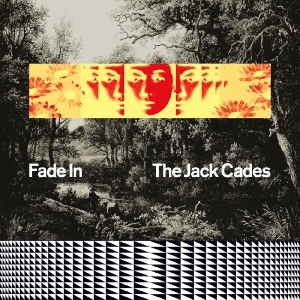 Jack Cades The - Fade In in der Gruppe VINYL / Kommande / Pop-Rock bei Bengans Skivbutik AB (5669109)