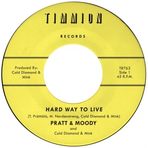 Pratt & Moody & Cold Diamond & Mink - Hard Way To Live/You Bring Me Joy in der Gruppe VINYL / Kommande / RnB-Soul bei Bengans Skivbutik AB (5669128)