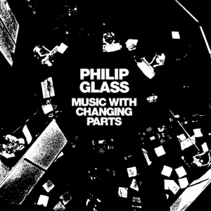 Glass Philip - Music With Changing Parts in der Gruppe VINYL / Kommande / Pop-Rock bei Bengans Skivbutik AB (5669139)