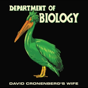 David Cronenberg's Wife - Department Of Biology in der Gruppe UNSERE TIPPS / Freitagsveröffentlichungen / 2026-05-01 bei Bengans Skivbutik AB (5669422)