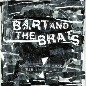 Bart And The Brats - Pushin' Your Luck in der Gruppe VINYL / Kommande / Pop-Rock bei Bengans Skivbutik AB (5669438)