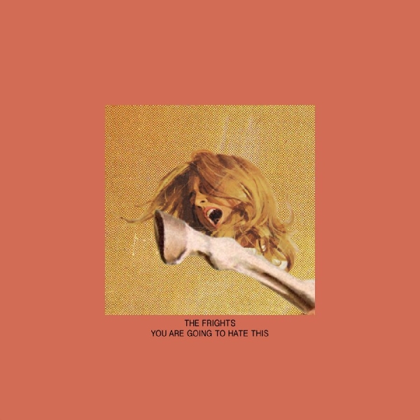 Frights The - You Are Going To Hate This in der Gruppe CD / Bestseller bei Bengans Skivbutik AB (5669452)