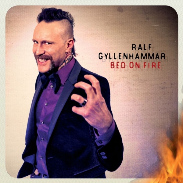 Gyllenhammar Ralf - Bed On Fire in der Gruppe CD / Hårdrock/ Heavy metal bei Bengans Skivbutik AB (566946)