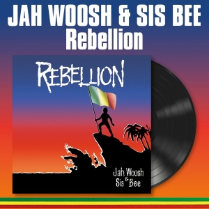 Jah Woosh & Sis Bee - Rebellion (Vinyl Lp) in der Gruppe VINYL / Kommande / Reggae bei Bengans Skivbutik AB (5669477)