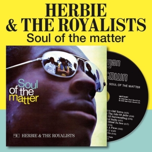 Herbie And The Royalists - Soul Of The Matter The in der Gruppe CD / Kommande / Pop-Rock bei Bengans Skivbutik AB (5669498)