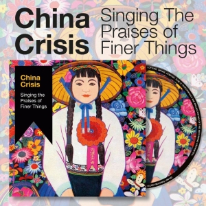 China Crisis - Singing The Praises Of Finer Things in der Gruppe CD / Kommande / Pop-Rock bei Bengans Skivbutik AB (5669499)