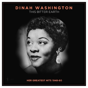 Dinah Washington - This Bitter Earth: Her Greatest Hit in der Gruppe VINYL / Kommande / Pop-Rock bei Bengans Skivbutik AB (5669618)