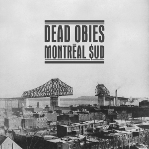 Dead Obies - Montréal $Ud in der Gruppe VINYL / Kommande / Pop-Rock bei Bengans Skivbutik AB (5669728)