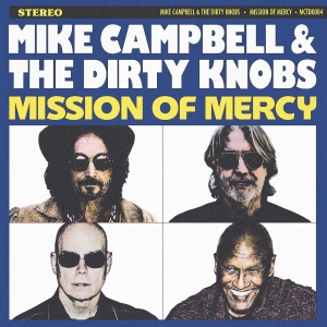 Mike Campbell & The Dirty Knobs - Mission Of Mercy (CD) in der Gruppe CD / Kommande / Pop-Rock bei Bengans Skivbutik AB (5669994)