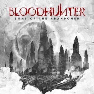 Bloodhunter - Sons Of The Abandoned in der Gruppe CD / Kommande / Hårdrock bei Bengans Skivbutik AB (5670070)