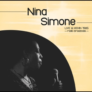 Nina Simone - Live & Kickin 1985 - Radio Broadcas in der Gruppe UNSERE TIPPS / Startsida - Vinyl Nyheter & Kommande bei Bengans Skivbutik AB (5670185)