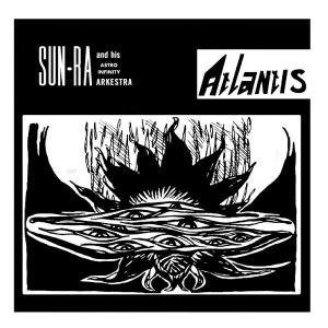 Sun Ra And His Astro Infinity Arkes - Atlantis in der Gruppe UNSERE TIPPS / Startsida - Vinyl Nyheter & Kommande bei Bengans Skivbutik AB (5670243)