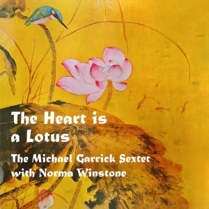 The Michael Garrick Sextet With Nor - The Heart Is A Lotus in der Gruppe VINYL / Kommande / Jazz bei Bengans Skivbutik AB (5670270)