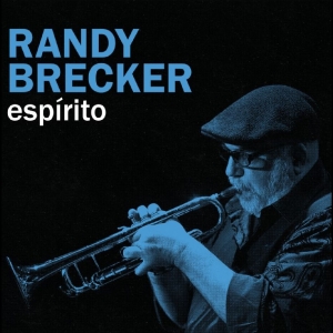 Randy Brecker - Espirito in der Gruppe CD / Kommande / Jazz bei Bengans Skivbutik AB (5670355)