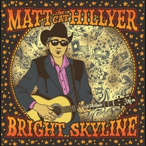 Matt Hillyer - Bright Skyline in der Gruppe VINYL / Country bei Bengans Skivbutik AB (5670408)