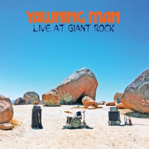 Yawning Man - Live At Giant Rock in der Gruppe UNSERE TIPPS / Startsida - Vinyl Nyheter & Kommande bei Bengans Skivbutik AB (5670412)