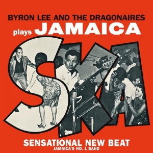 Byron Lee & The Dragonaires - Plays Jamaica Ska in der Gruppe VINYL / Reggae bei Bengans Skivbutik AB (5670416)
